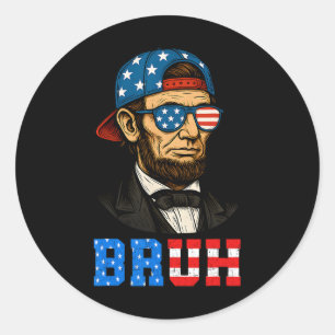 Sticker Rond Bruh Abraham Lincoln Patriotique 4 juillet Hommes