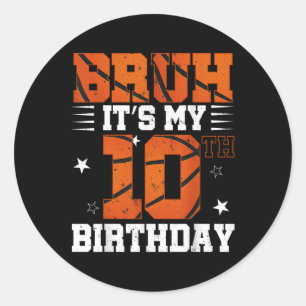 Sticker Rond Bruh C'Est Mon 10E Anniversaire Basketball Garçons