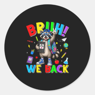 Sticker Rond Bruh est de retour, drôle de raton laveur, institu