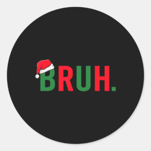 Sticker Rond Bruh Funny Costume de Noël Ados garçons Hommes