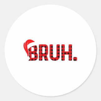 Sticker Rond Bruh Funny Noël Plaid Ados Garçons Enfants Xmas Pa