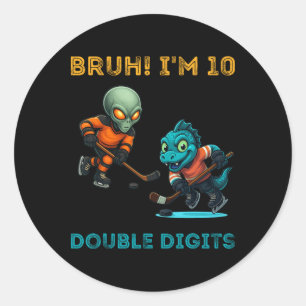 Sticker Rond Bruh, j'ai des doubles chiffres Anniversaire 10 an