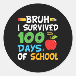 Sticker Rond Bruh J'Ai Survécu 100 Jours D'École 100E Jour De S