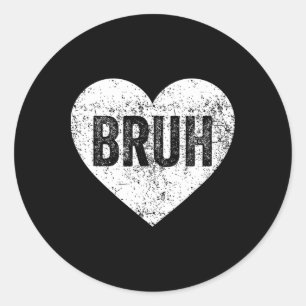 Sticker Rond Bruh Meme Amour Coeur Drôle Saint-Valentin Filles