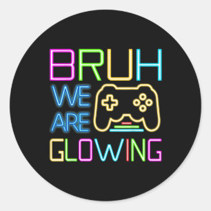 Sticker Rond Bruh Nous Glissons Dans Mon Époque Brillante Bonjo