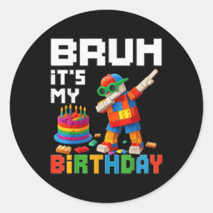 Sticker Rond Bruh Son Anniversaire Maître Bâtiment Bâtir Brick 