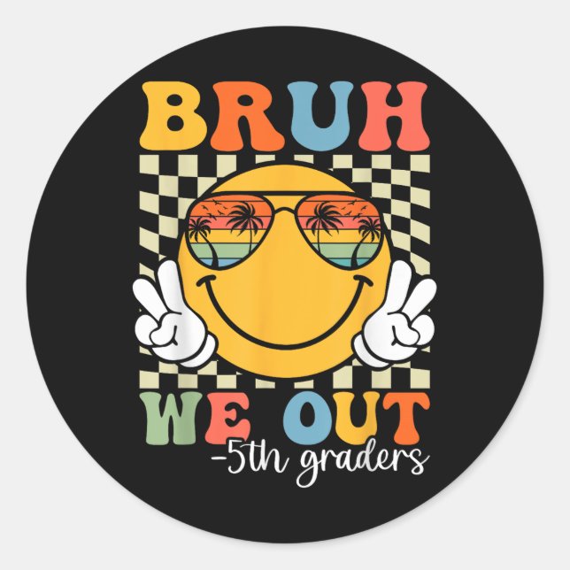 Sticker Rond Bruh We Out 5th Graders 5th Graduation Grade Cl (Devant)