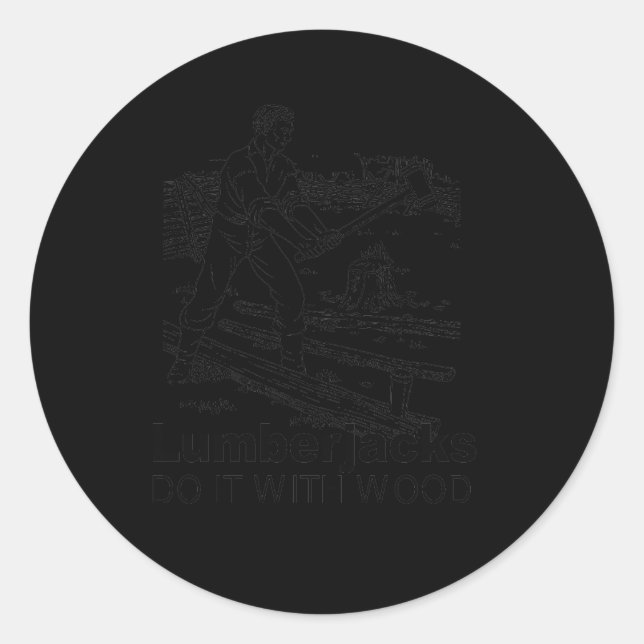 Sticker Rond bûcherons le font avec du bois (Devant)