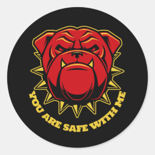 Sticker Rond Bulldog Vous Êtes En Sécurité Avec Moi