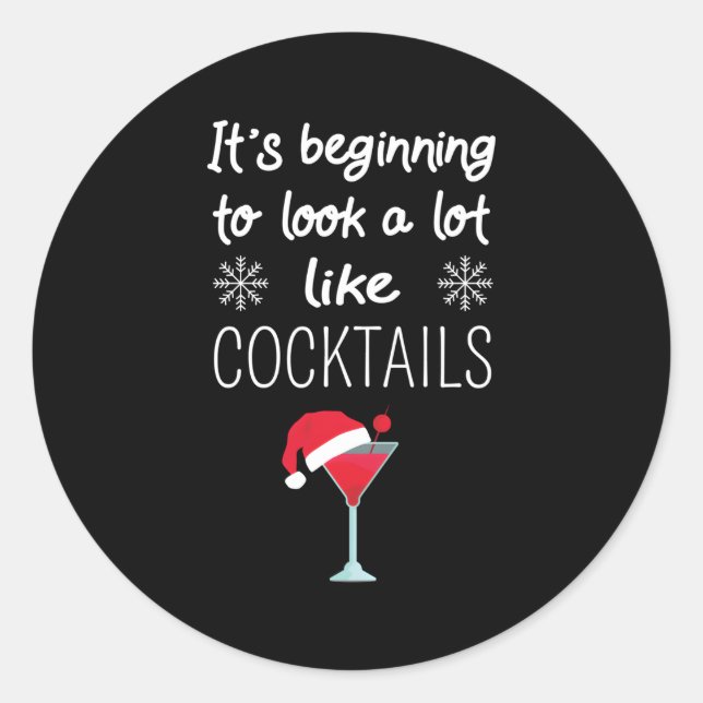 Sticker Rond Ça Commence À Ressembler Beaucoup À Des Cocktails  (Devant)