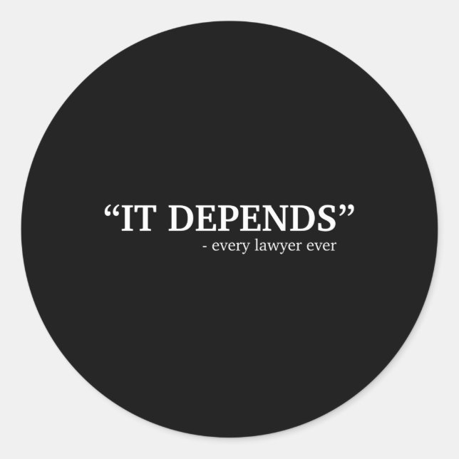 Sticker Rond Ça Dépend de chaque avocat, chaque avocat, chaque  (Devant)