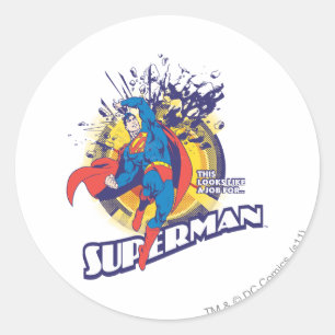 Sticker Rond Ça ressemble à un job pour �