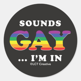 Sticker Rond Ça Semble Gay... Je suis dans