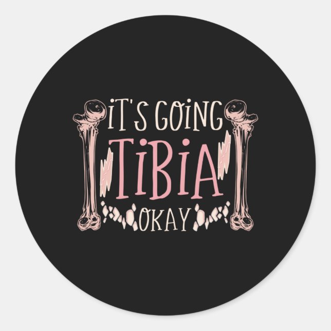 Sticker Rond Ça Va Tibia Ok Pun Médicale Drôle (Devant)