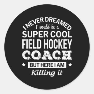 Sticker Rond Cadeau drôle pour entraîneur de hockey sur gazon _