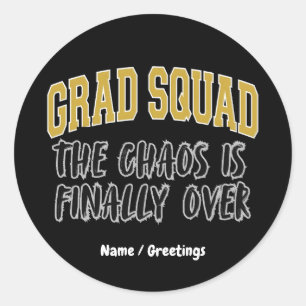 Sticker Rond Cadeau drôle pour la team de diplômés Le chaos est