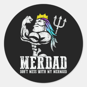 Sticker Rond Cadeau fête des pères Merdad Dont Mess Avec Ma Sir