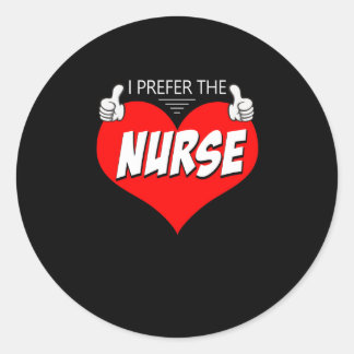 Sticker Rond Cadeau infirmière | Je Préfère L'Infirmière Nice C