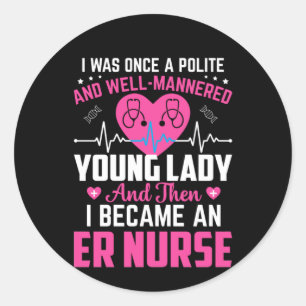 Sticker Rond Cadeau Infirmière J'Étais Autrefois La Belle Infir