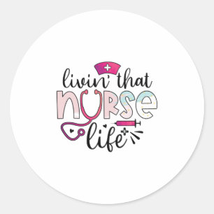 Sticker Rond Cadeau infirmière Vivre cette vie infirmière
