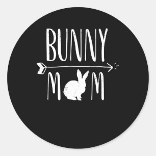 Sticker Rond Cadeau lapin Bunny Mom Funny White Rabbit Cadeau