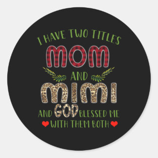 Sticker Rond Cadeau Mimi | J'Ai Deux Titres Maman Et Mimi
