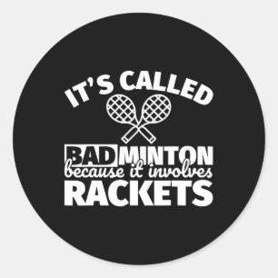 Sticker Rond Cadeaux de joueurs de badminton - Drôle, ça impliq
