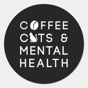 Sticker Rond Café Chats Santé mentale Anxie Boisson de café