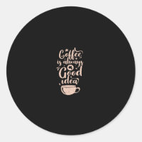 café est toujours une bonne idée