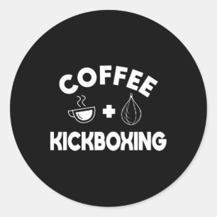 Sticker Rond Café + Kickboxing Kickboxeur Karaté Boxeur Combatt
