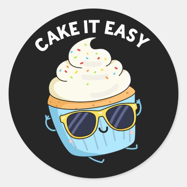 Sticker Rond Cake It Easy Funky Cupcake Pun Dark BG (Devant)