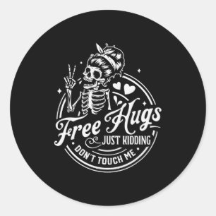 Sticker Rond Câlins, je plaisante, ne me touchez pas squelette 
