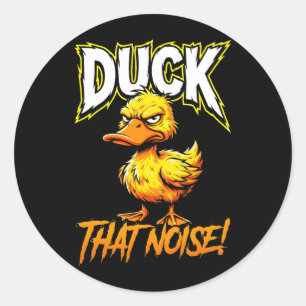 Sticker Rond Canard sarcastique Coince ce bruit Mème drôle