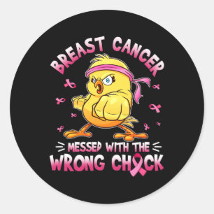 Sticker Rond Cancer Du Sein Gâché Avec Les Mauvais Chick Drôle