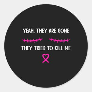 Sticker Rond Cancer du sein Mastectomie de survivant Ils sont p