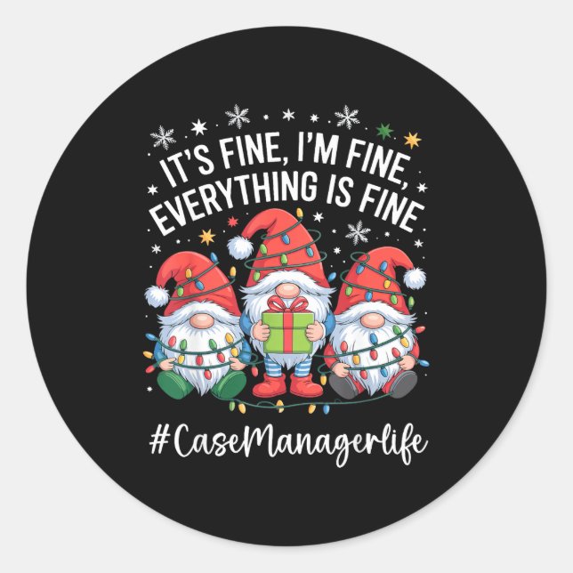 Sticker Rond Case Manager Gnome Everything Is Fine Funny Christ (Devant)