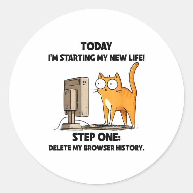 Sticker Rond Cat Today I'm Starting My New Life Step One Delete (Devant)