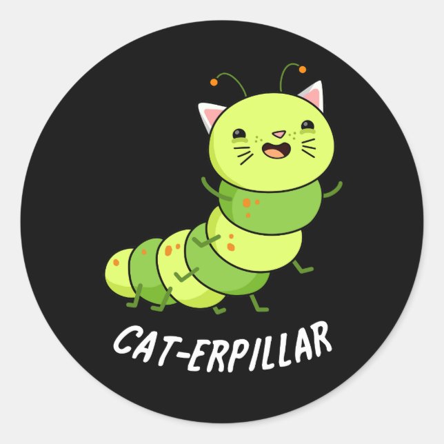 Sticker Rond Caterpillar Funny Bug Pun Dark BG (Devant)