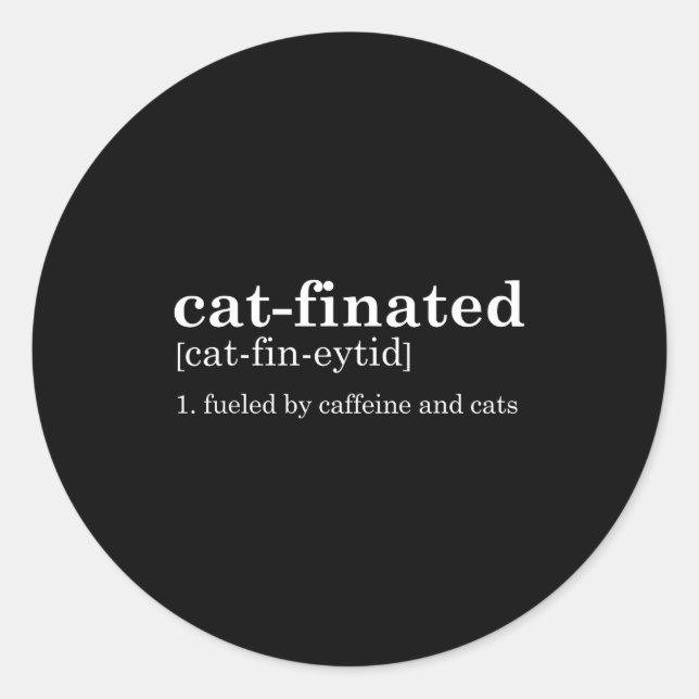 Sticker Rond Cats &amp; Coffee Lover Funny Caffeine Quote Coffe (Devant)