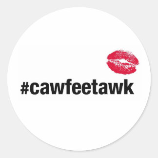 Sticker Rond #cawfeetawk (Sticker)