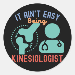 Sticker Rond Ce n'est pas facile d'être kinésiologue, kinésiolo