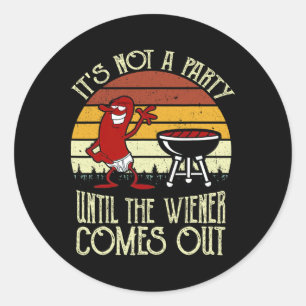Sticker Rond Ce n'est pas une fête jusqu'à ce que le Wiener sor