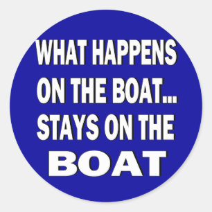 Sticker Rond Ce qui se produit sur les séjours de bateau sur l