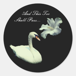 Sticker Rond Ce Trop Devrait Passer Swan Inspirational