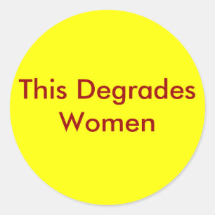 Sticker Rond Cela dégrade les femmes