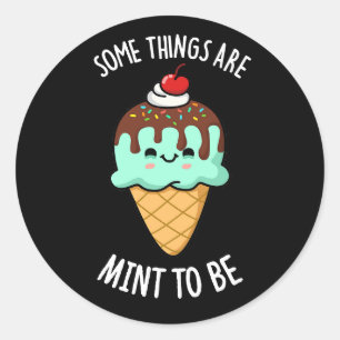 Sticker Rond Certaines Choses Sont Mentionnons Être Pepperment 