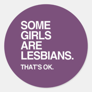 Sticker Rond CERTAINES FILLES SONT LESBIENNES - BLANC -.png