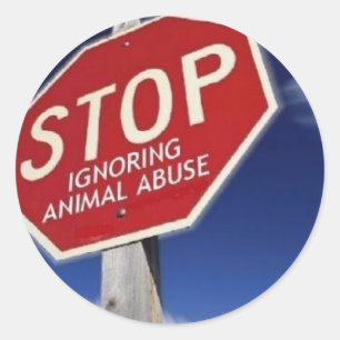 Sticker Rond CESSEZ d'ignorer l'abus animal !