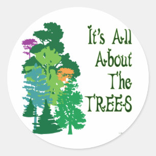 Sticker Rond C'est à propos des arbres Slogan vert