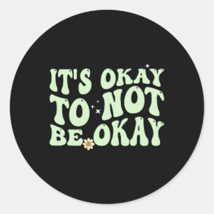 Sticker Rond C'Est Bon De Ne Pas Être D'Accord Sensibilisation
